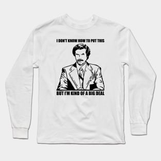 Ron Anchorman, - Sarcastic Long Sleeve T-Shirt